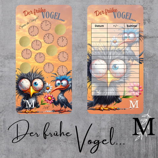 Der frühe Vogel ...